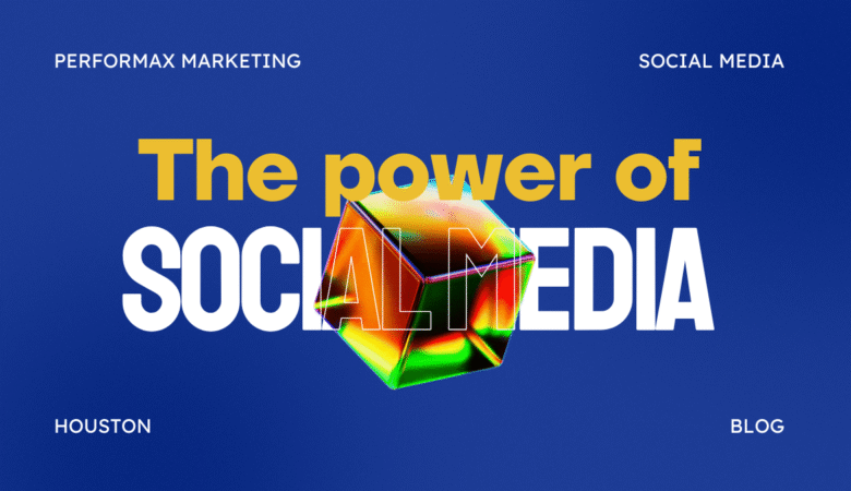 SỨC MẠNH CỦA SOCIAL MEDIA TRONG MARKETING HIỆN ĐẠI